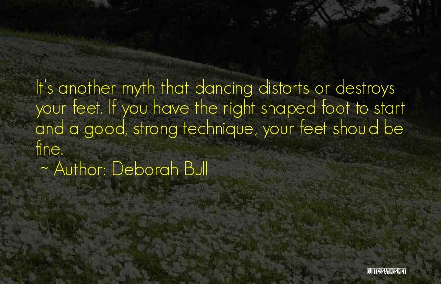 Foot Feet Quotes By Deborah Bull