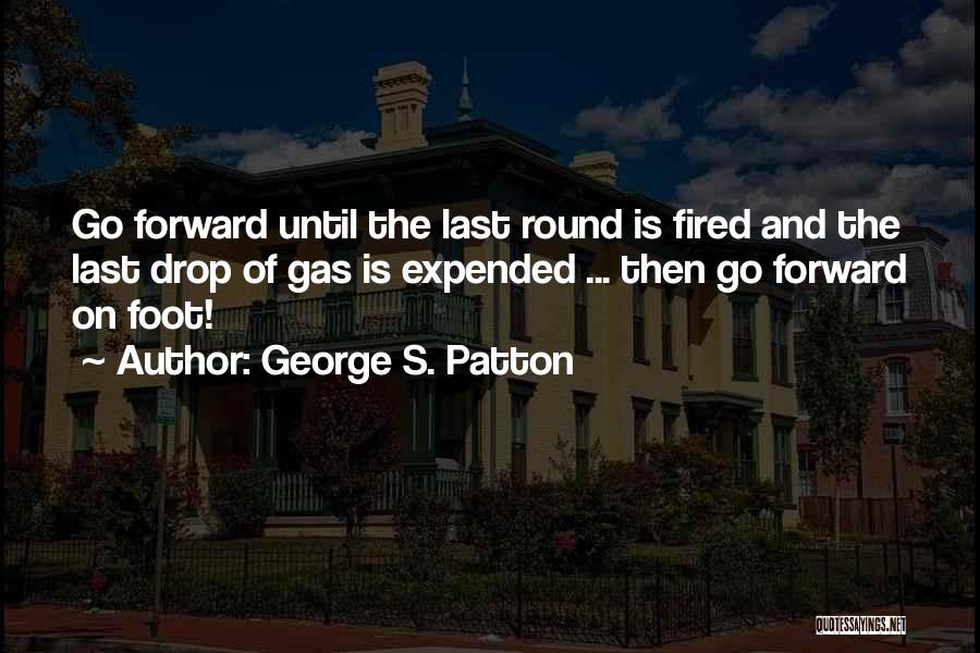 Foot Feet Quotes By George S. Patton