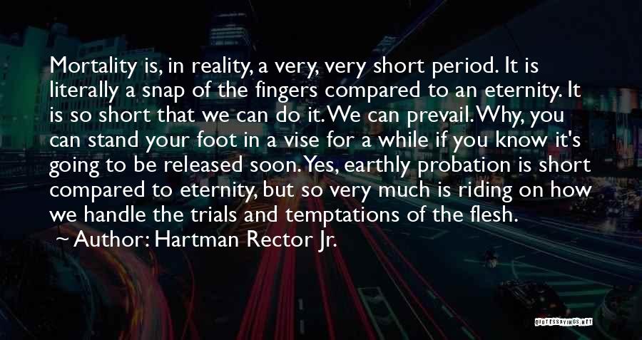 Foot Feet Quotes By Hartman Rector Jr.