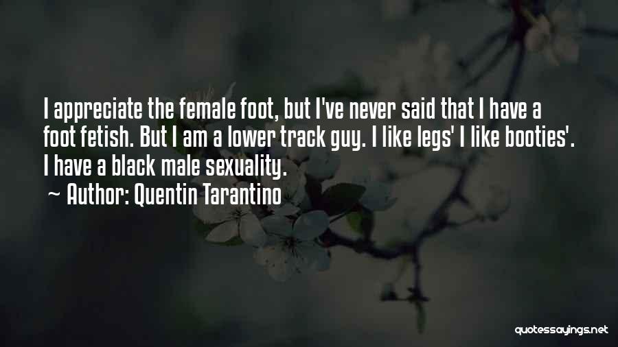 Foot Fetish Quotes By Quentin Tarantino
