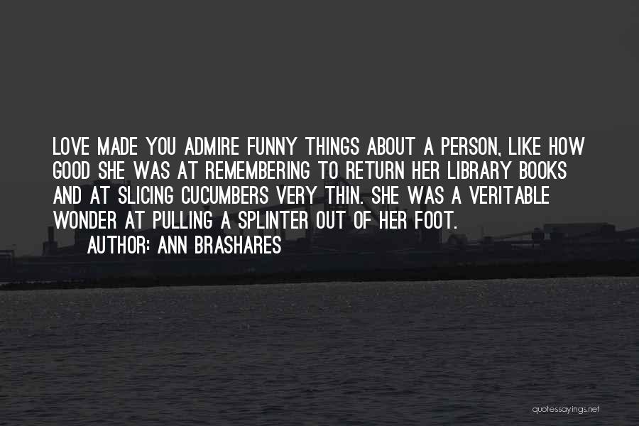 Foot Funny Quotes By Ann Brashares