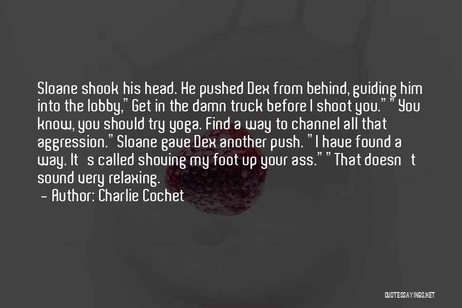 Foot Funny Quotes By Charlie Cochet