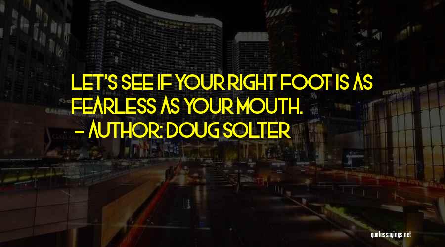 Foot Funny Quotes By Doug Solter