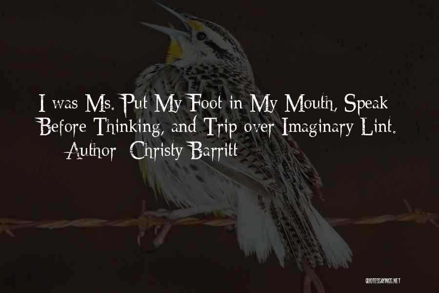 Foot In Mouth Quotes By Christy Barritt