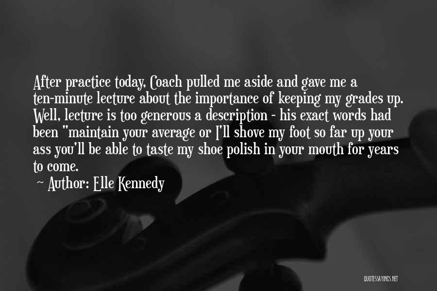 Foot In Mouth Quotes By Elle Kennedy