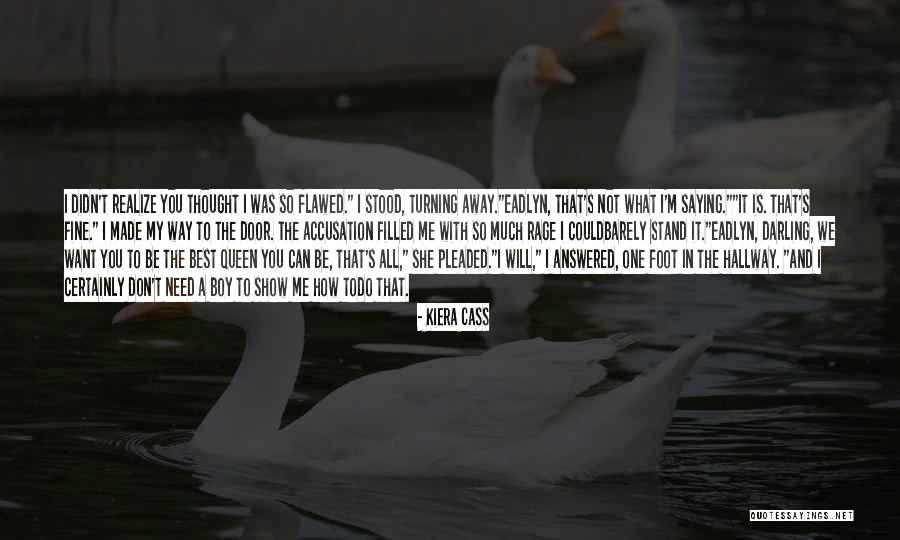 Foot In The Door Quotes By Kiera Cass Foot In The Door Quotes By Kiera Cass