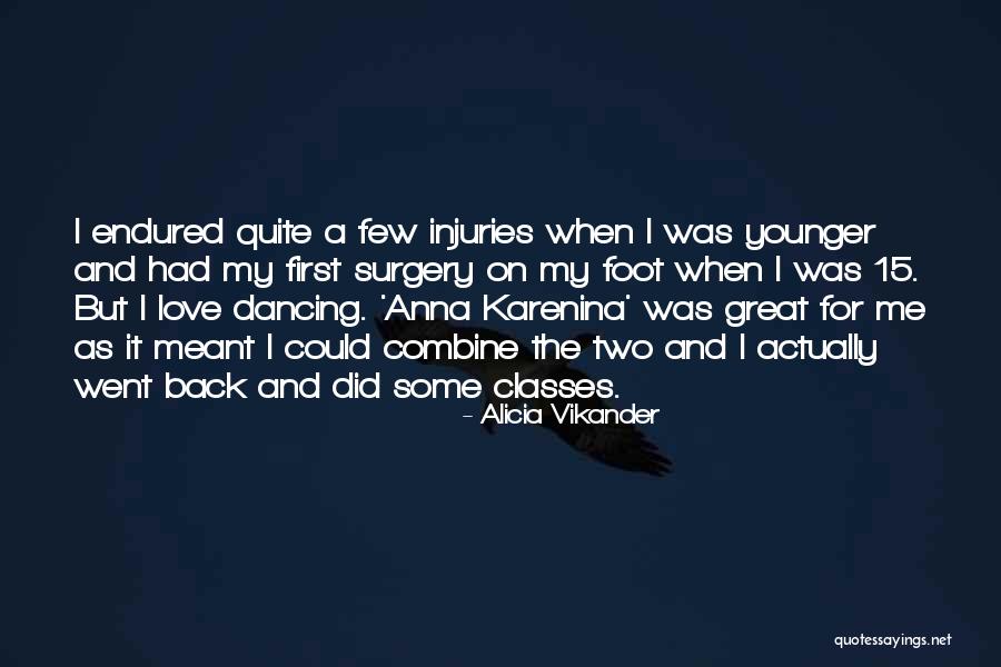 Foot Love Quotes By Alicia Vikander Foot Love Quotes By Alicia Vikander