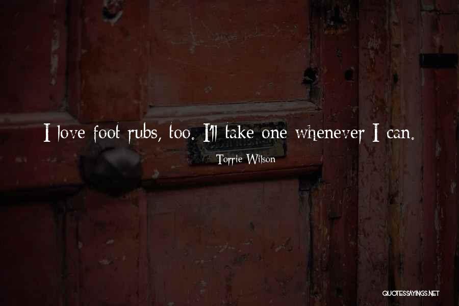 Foot Love Quotes By Torrie Wilson Foot Love Quotes By Torrie Wilson