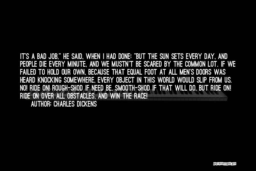 Foot Race Quotes By Charles Dickens