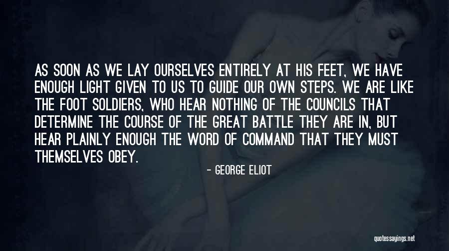 Foot Soldier Quotes By George Eliot