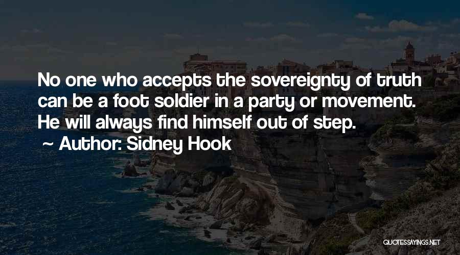 Foot Soldier Quotes By Sidney Hook