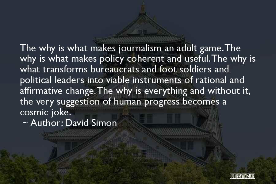 Foot Soldiers Quotes By David Simon Foot Soldiers Quotes By David Simon