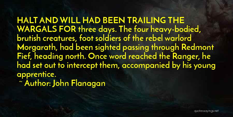 Foot Soldiers Quotes By John Flanagan