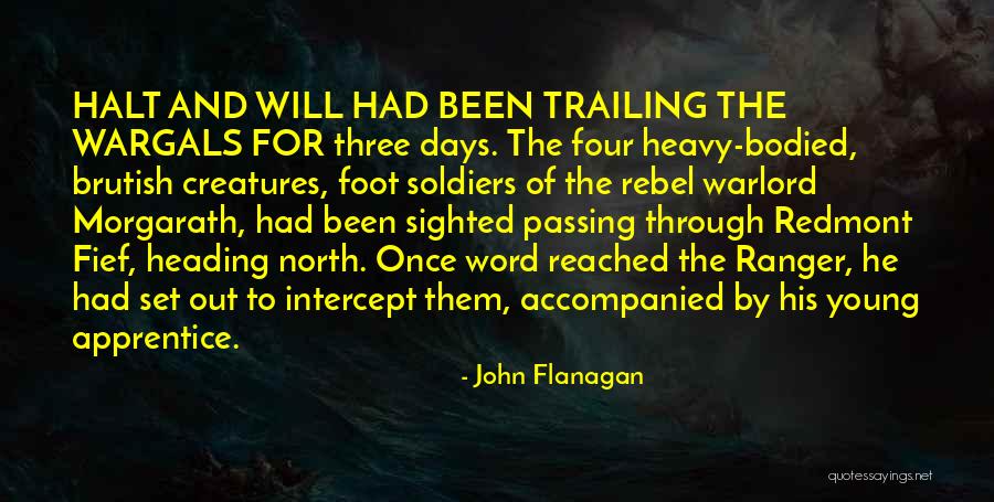 Foot Soldiers Quotes By John Flanagan