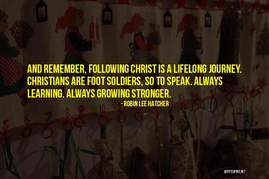 Foot Soldiers Quotes By Robin Lee Hatcher Foot Soldiers Quotes By Robin Lee Hatcher