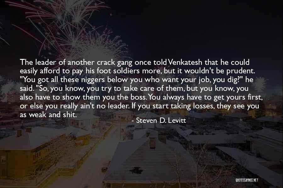Foot Soldiers Quotes By Steven D. Levitt Foot Soldiers Quotes By Steven D. Levitt