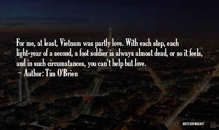 Foot Step Love Quotes By Tim O'Brien