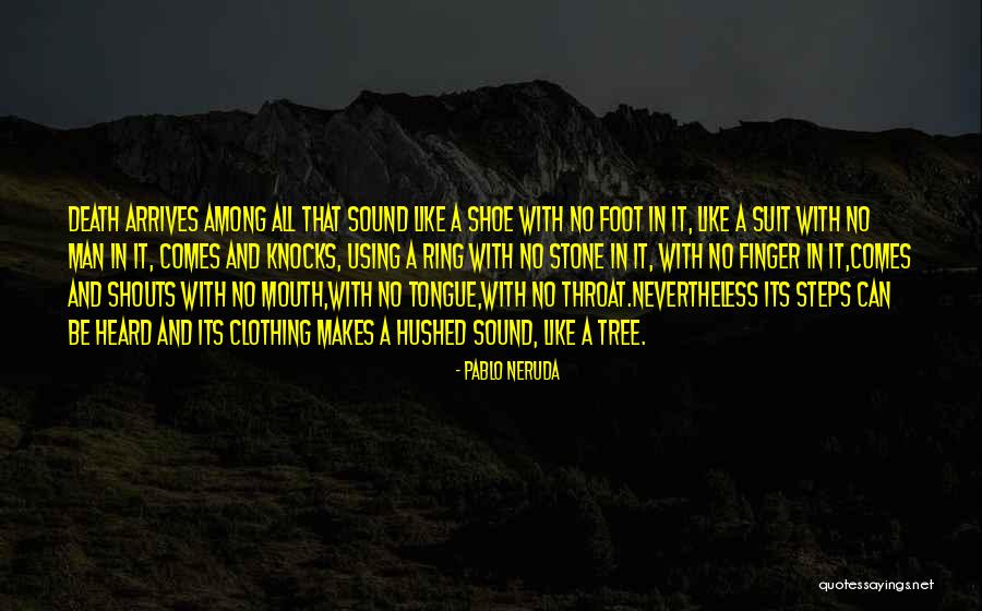 Foot Stone Quotes By Pablo Neruda