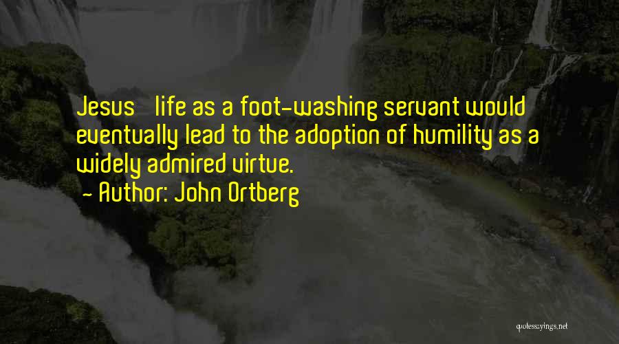 Foot Washing Quotes By John Ortberg