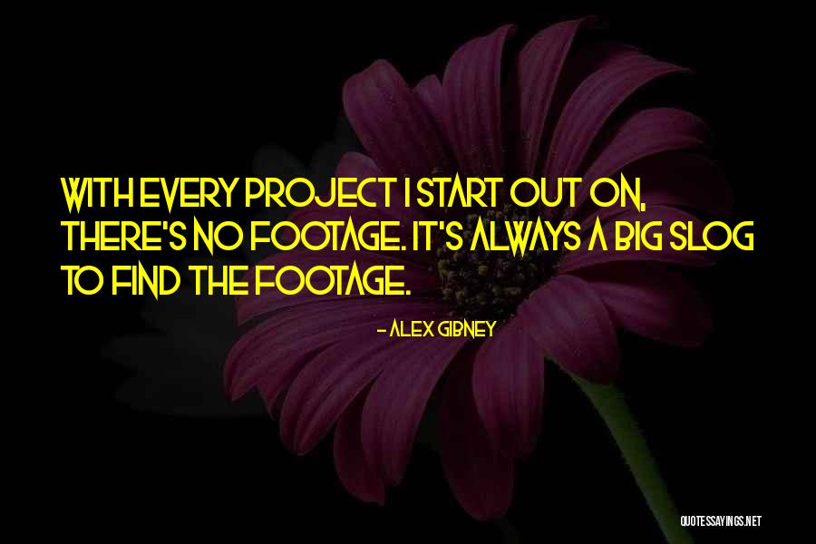 Footage Quotes By Alex Gibney Footage Quotes By Alex Gibney