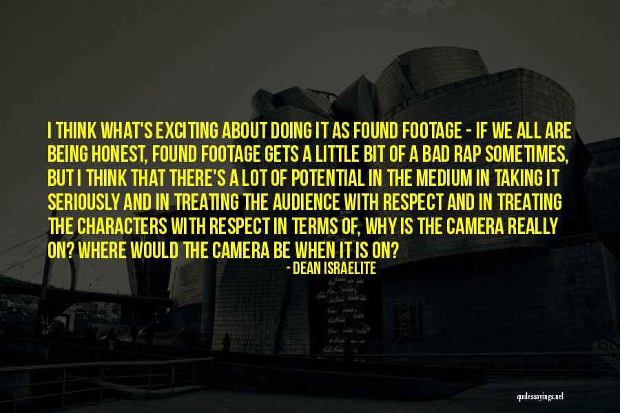 Footage Quotes By Dean Israelite Footage Quotes By Dean Israelite