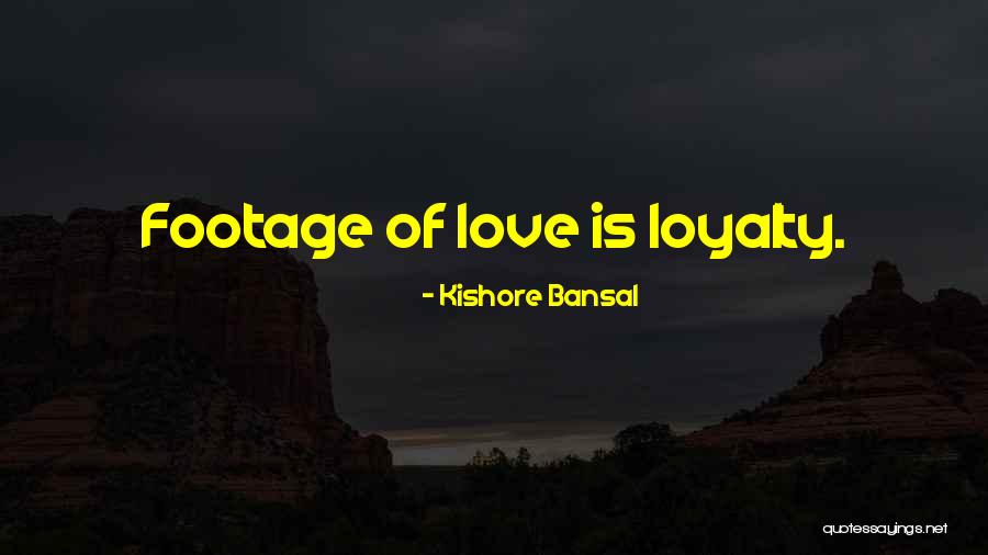 Footage Quotes By Kishore Bansal Footage Quotes By Kishore Bansal