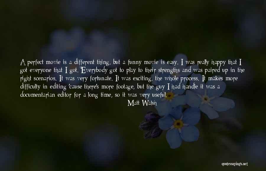 Footage Quotes By Matt Walsh Footage Quotes By Matt Walsh