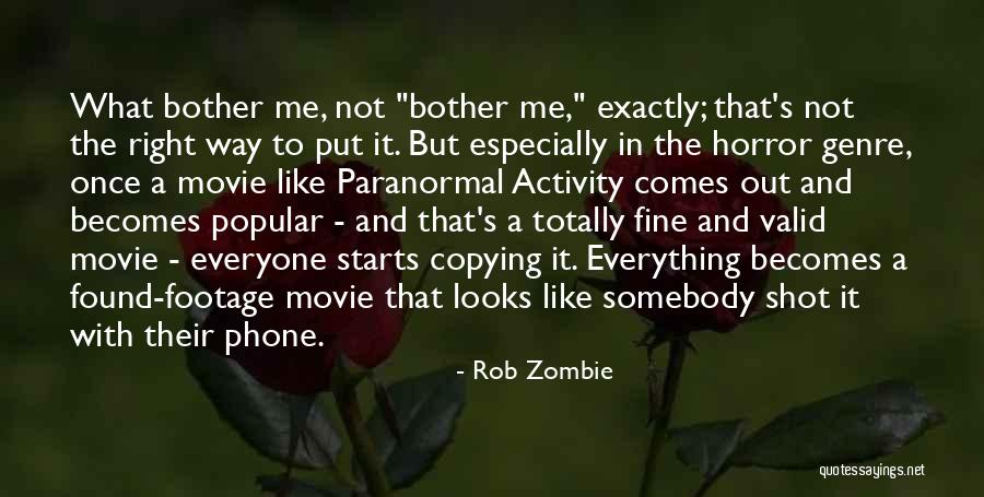 Footage Quotes By Rob Zombie Footage Quotes By Rob Zombie