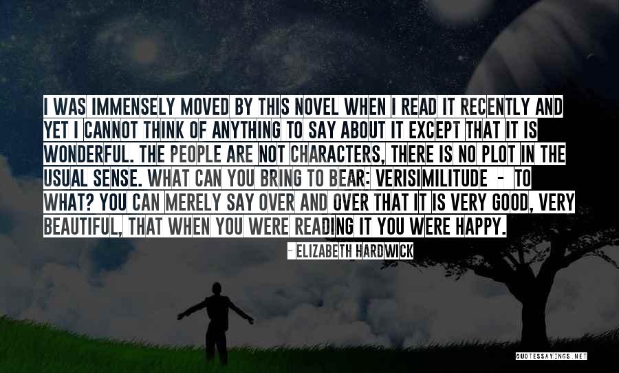 Footages Video Quotes By Elizabeth Hardwick Footages Video Quotes By Elizabeth Hardwick