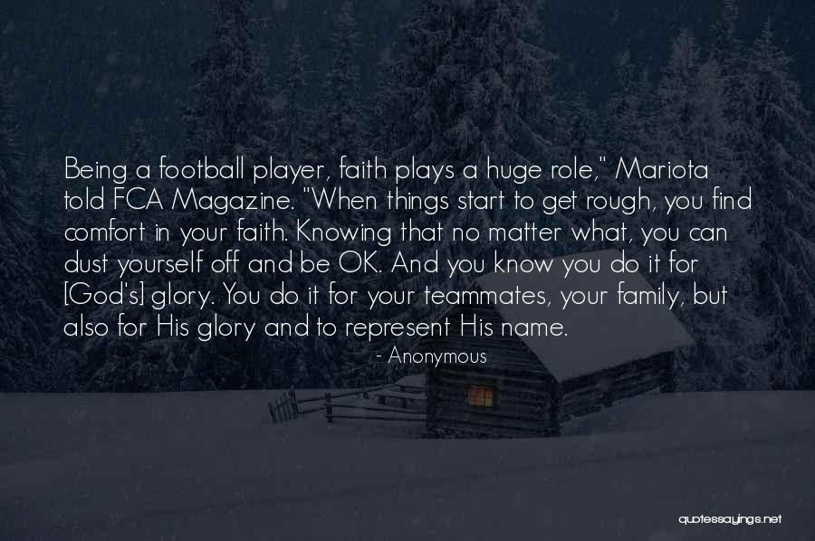 Football And Family Quotes By Anonymous Football And Family Quotes By Anonymous