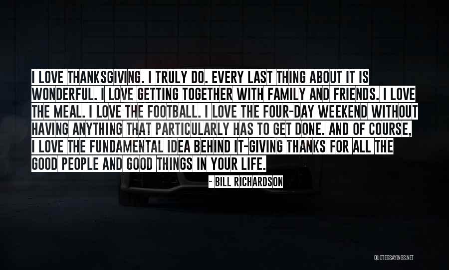 Football And Family Quotes By Bill Richardson Football And Family Quotes By Bill Richardson