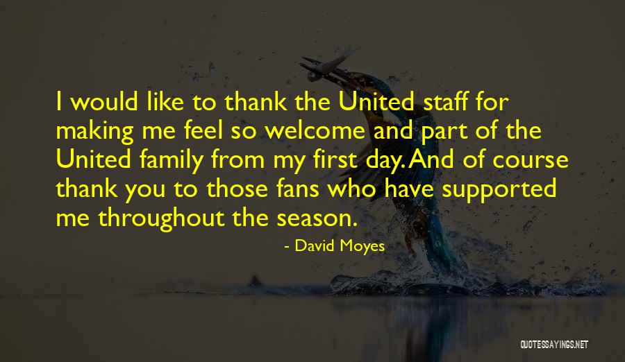 Football And Family Quotes By David Moyes Football And Family Quotes By David Moyes