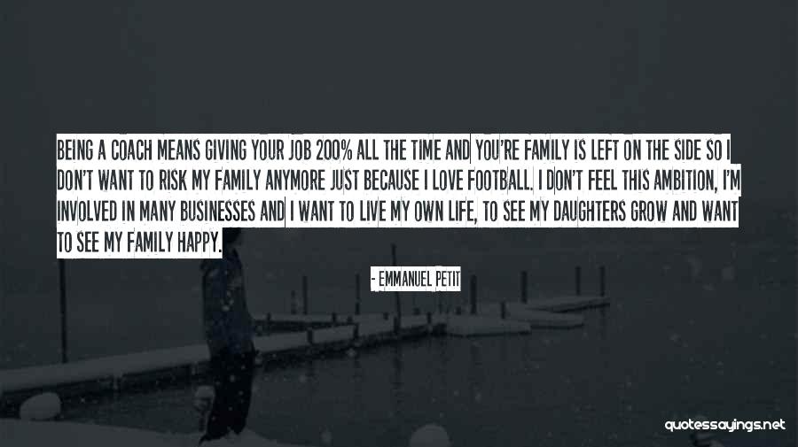 Football And Family Quotes By Emmanuel Petit Football And Family Quotes By Emmanuel Petit
