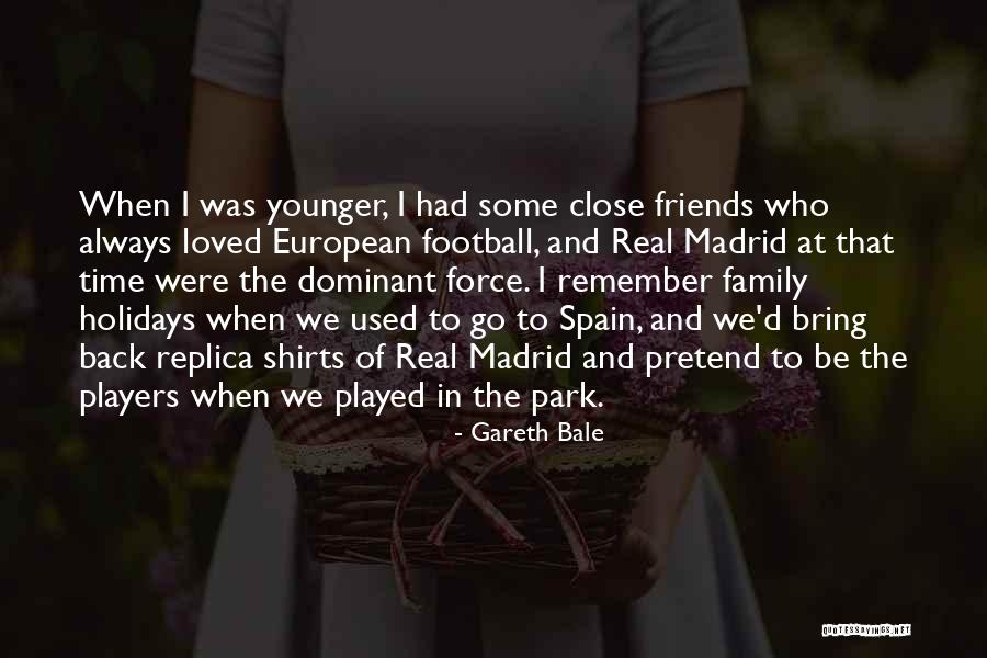 Football And Family Quotes By Gareth Bale Football And Family Quotes By Gareth Bale