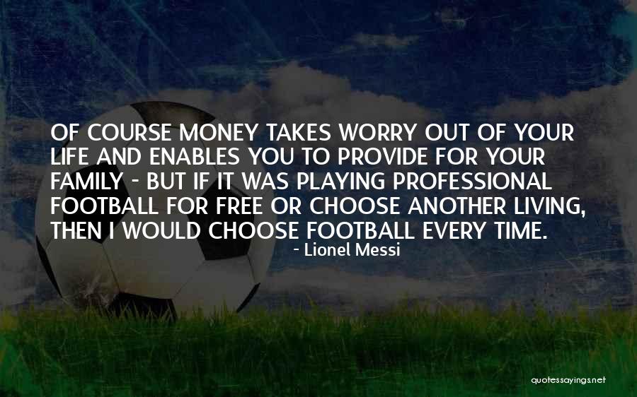 Football And Family Quotes By Lionel Messi Football And Family Quotes By Lionel Messi