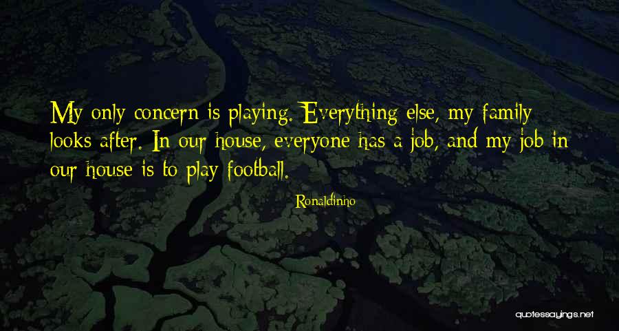 Football And Family Quotes By Ronaldinho Football And Family Quotes By Ronaldinho