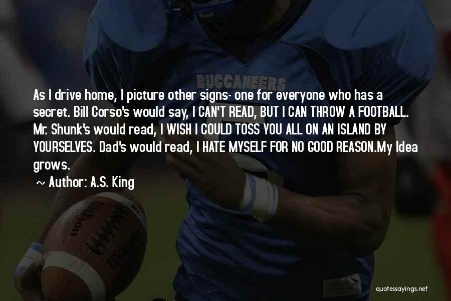 Football And Friendship Quotes By A.S. King