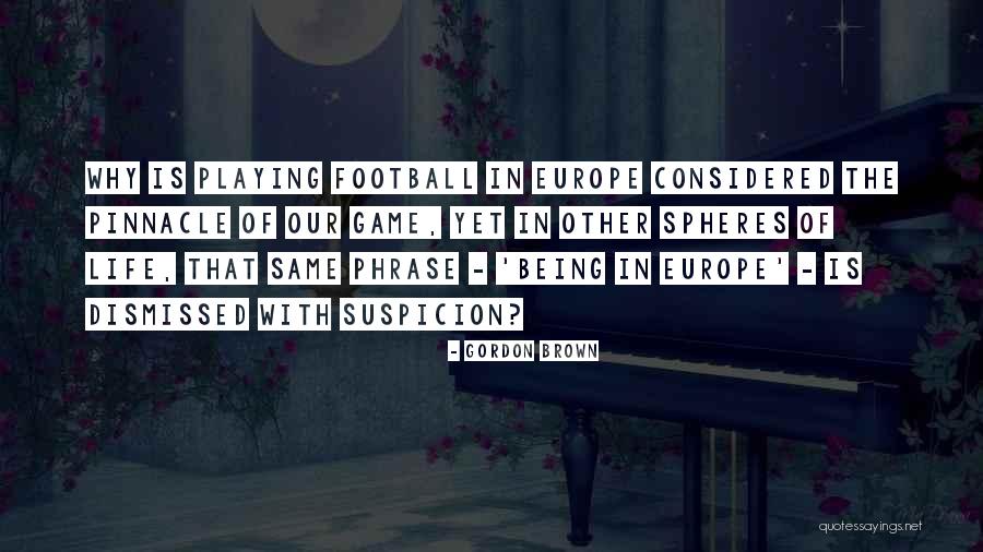 Football Being Life Quotes By Gordon Brown