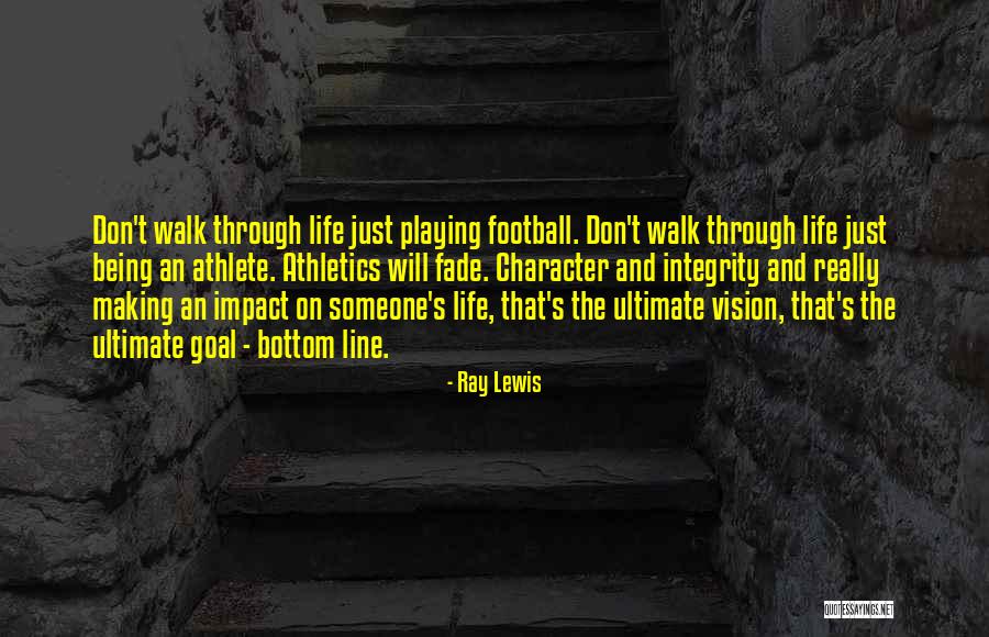 Football Being Life Quotes By Ray Lewis