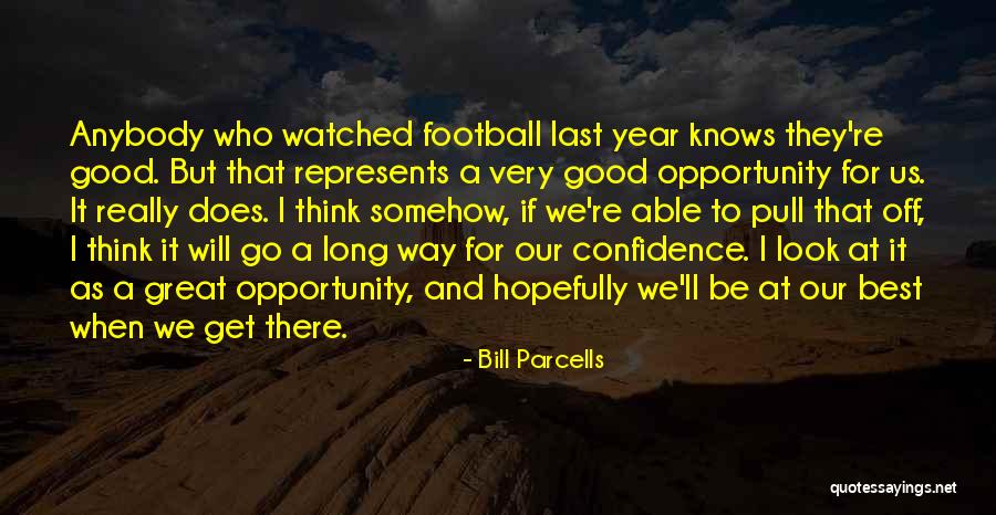 Football Best Quotes By Bill Parcells