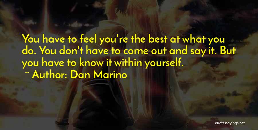 Football Best Quotes By Dan Marino