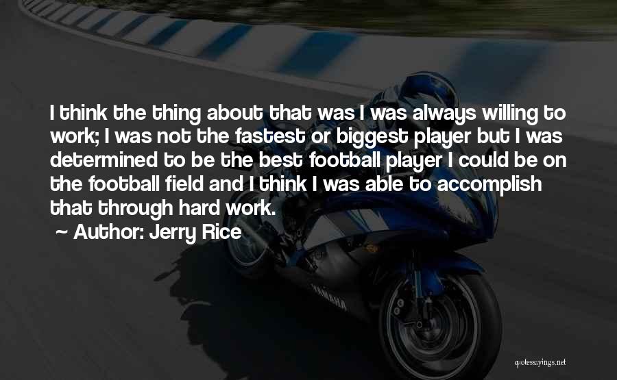 Football Best Quotes By Jerry Rice