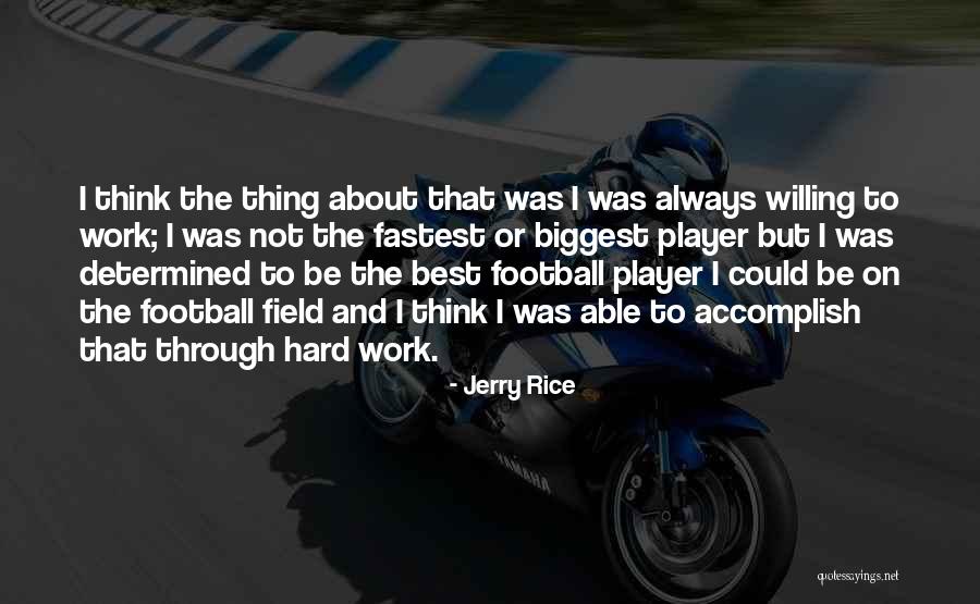 Football Best Quotes By Jerry Rice