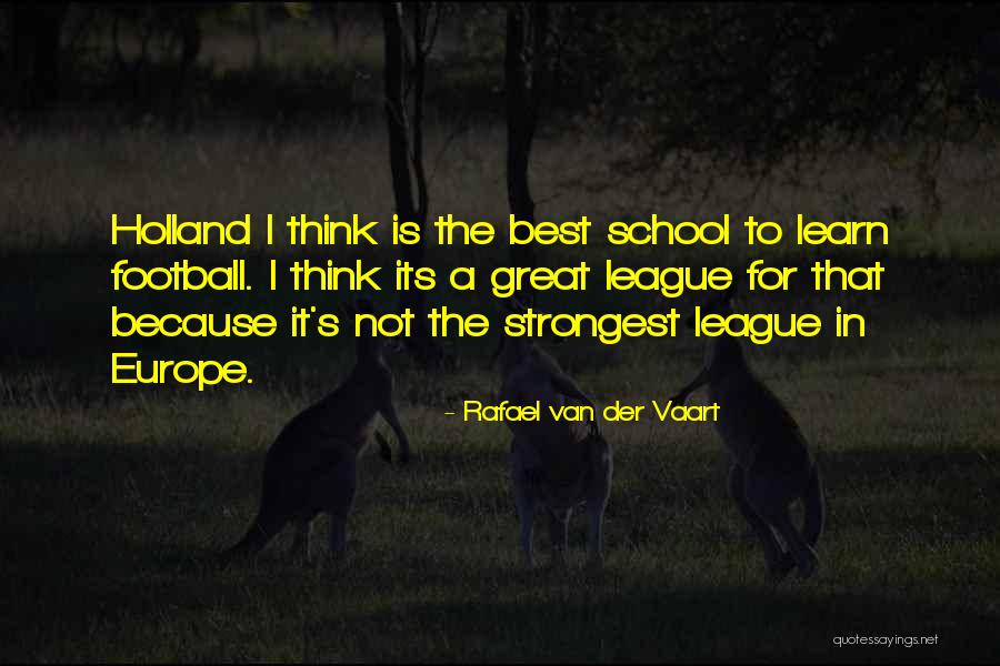 Football Best Quotes By Rafael Van Der Vaart