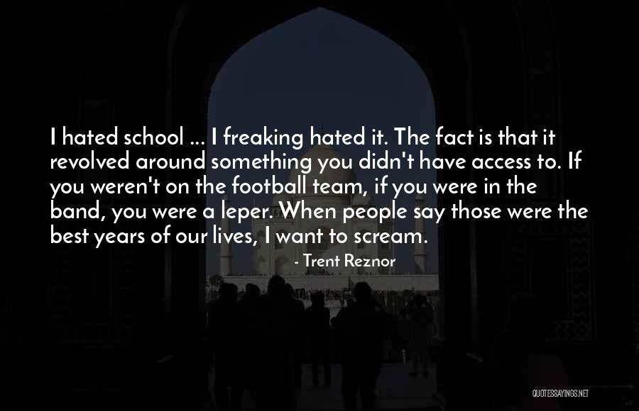 Football Best Quotes By Trent Reznor