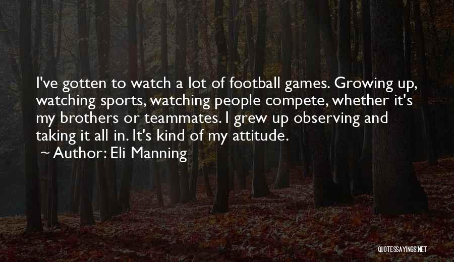Football Compete Quotes By Eli Manning