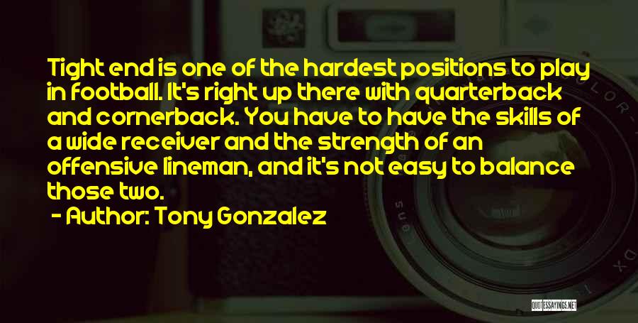 Football Cornerback Quotes By Tony Gonzalez