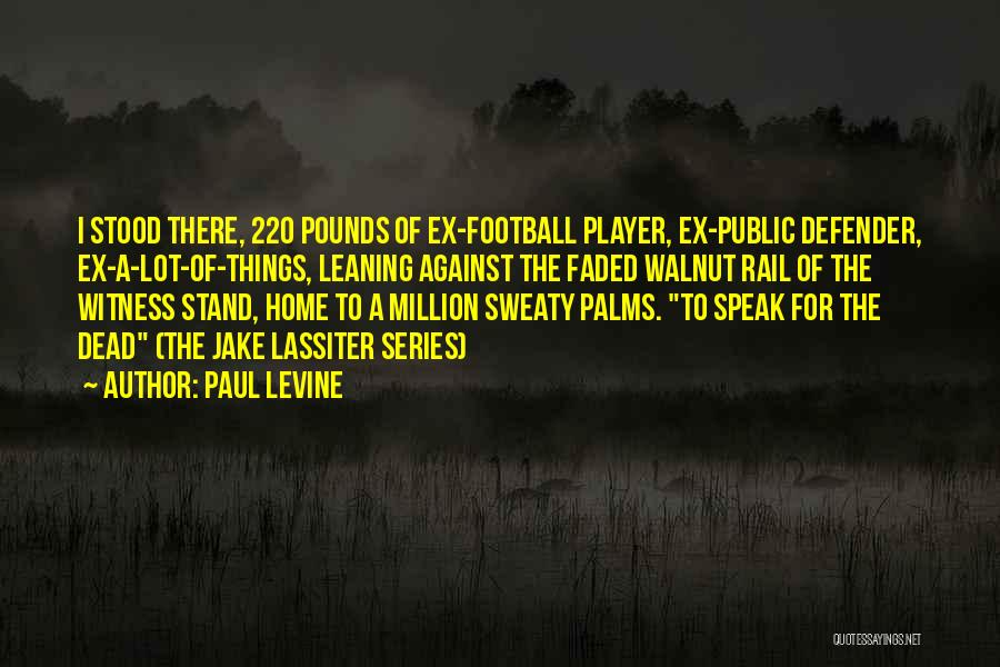 Football Defender Quotes By Paul Levine