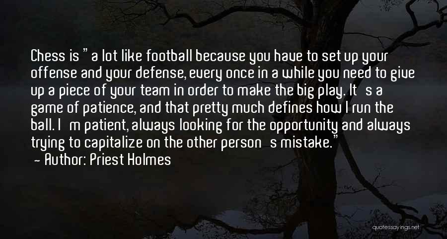 Football Defense Quotes By Priest Holmes