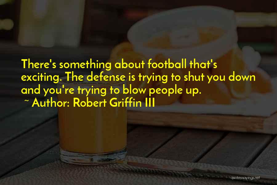 Football Defense Quotes By Robert Griffin III